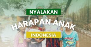 Bantu #NyalakanHarapan untuk Anak Indonesia